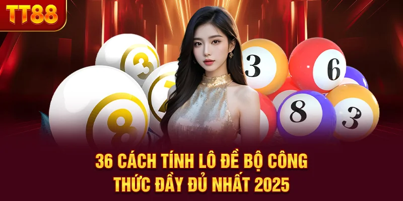 36 Cách Tính Lô Đề