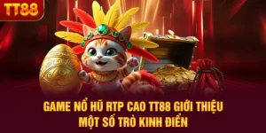 Game Nổ Hũ RTP Cao