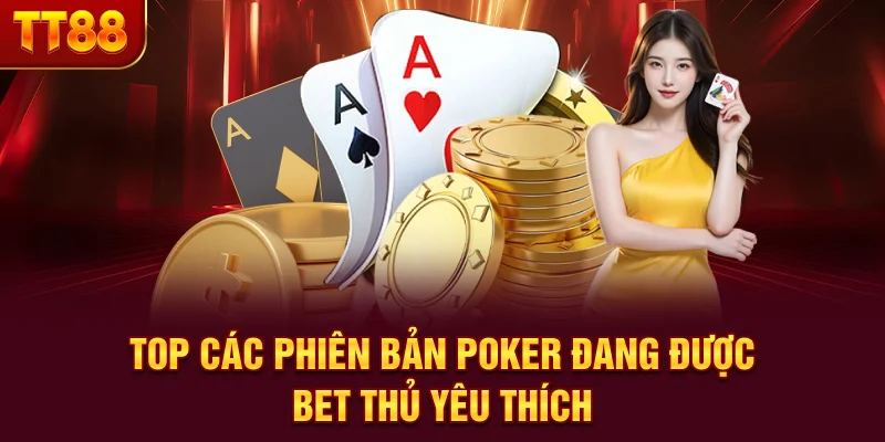 Các Phiên Bản Poker